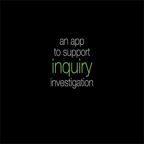 App to support fieldwork inquiry