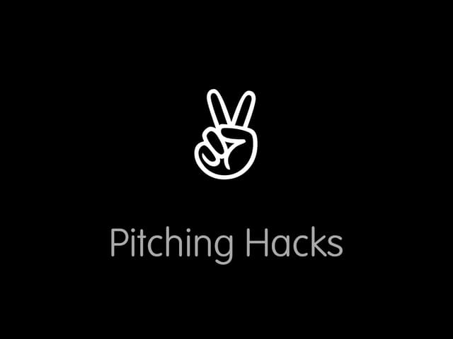Pitching Hacks