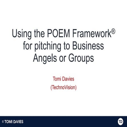 Pitching POEM to Business Angels & Groups
