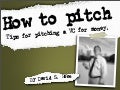 Pitching Tips: presentation tips from The Pitching Coach