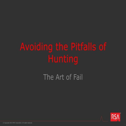 Avoiding the Pitfalls of Hunting - BSides Charm 2016
