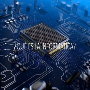¿Qué es la Informática? Acosta Facundo y Puchir Gonzalo