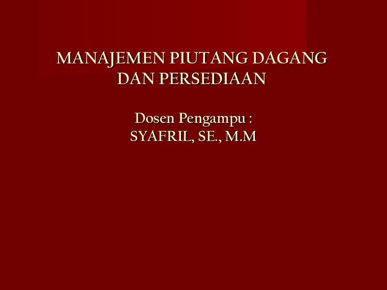 Manajemen Piutang Persediaan