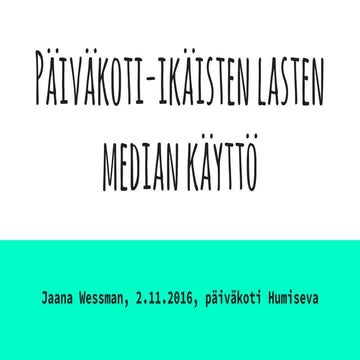 Päiväkoti-ikäisten lasten median käyttö