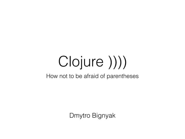 Pivorak Clojure by Dmytro Bignyak