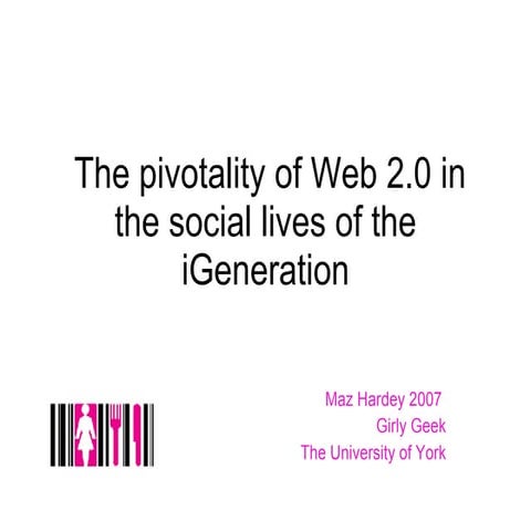 The Pivotality of Web 2.0 in social lives