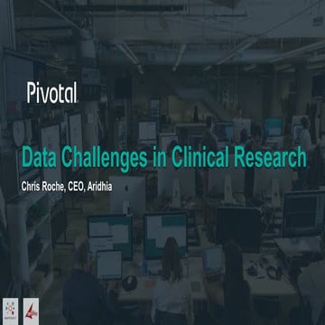 Challenges in Clinical Research: Aridhia Disrupts Technology Approach to Rese...