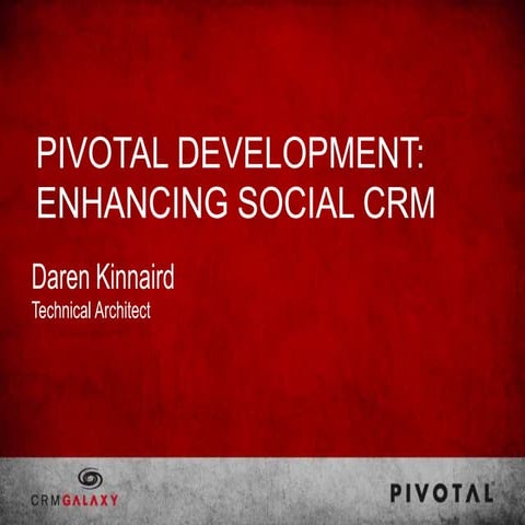 Pivotal Development: Enhancing Social CRM