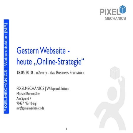 Gestern Webseite - heute Onlinestrategie - n2early 18.05.2010
