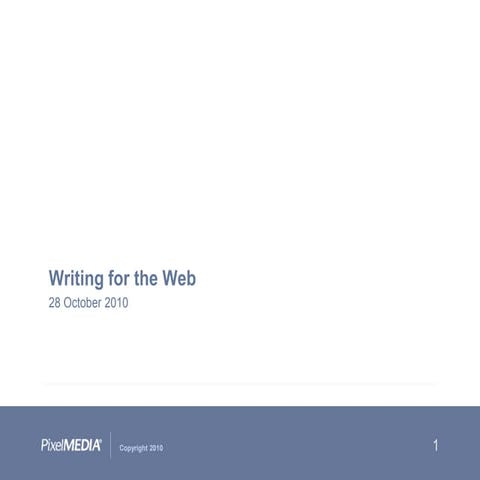 Writing for the Web Seminar - PixelMEDIA