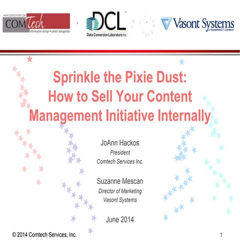 “Sprinkle the Pixie Dust”: How to Sell Your Content Management Initiative Int...