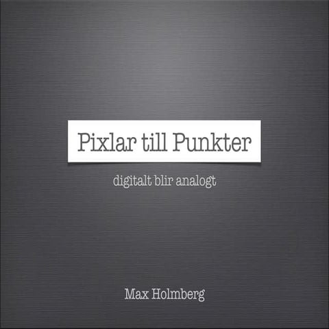 Pixlar till punkter