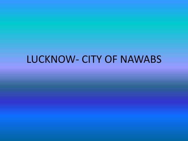 Lucknow- Is it really "City of Nawabs" ???