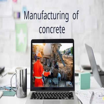 Concrete technology concrete manufacturing presentation