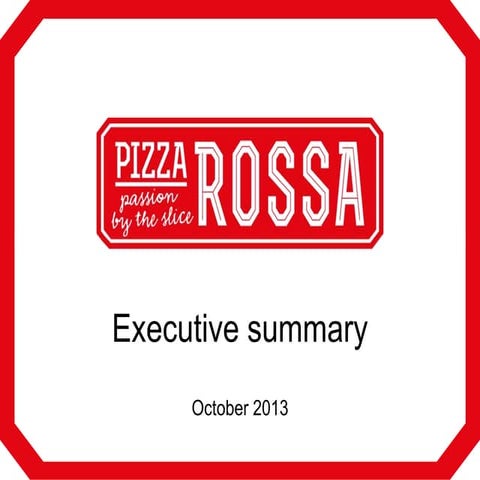 Pizza Rossa Exec Summary