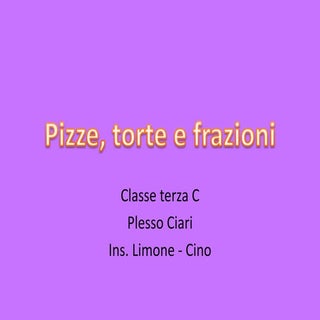 Pizze torte e frazioni