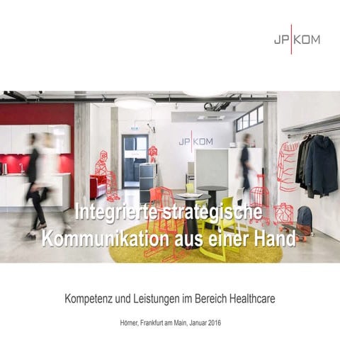 JP│KOM: Integrierte strategische Kommunikation im Bereich Healthcare 