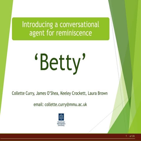 'Betty' the reminiscing conversational agent. Presentation at SPARC-2013