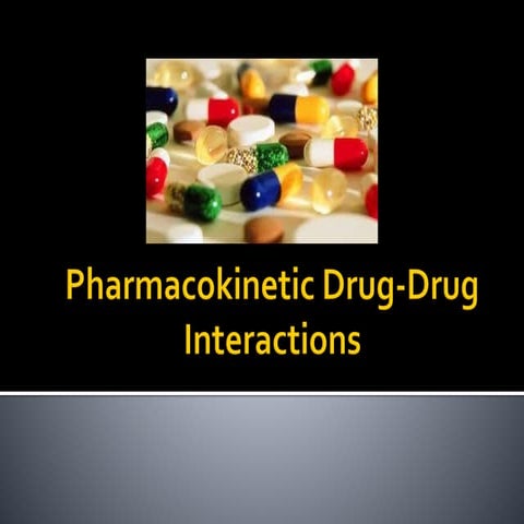 Pharmacokinetic Drug-Drug interactions