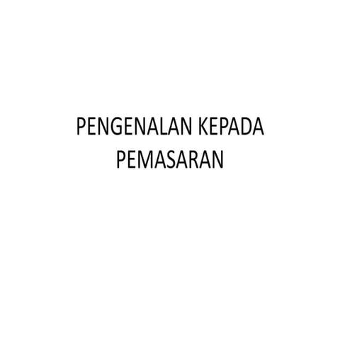 Pkh form 3 bab 5 (pengenalan kepada pemasaran)
