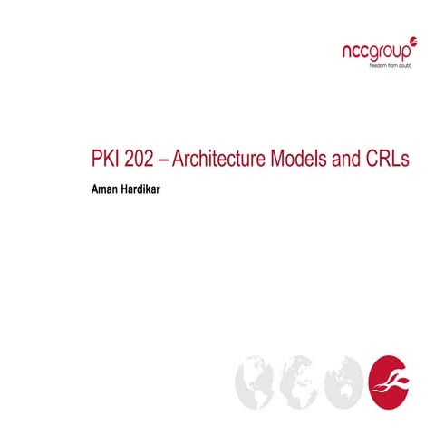 Pki 202   Architechture Models and CRLs