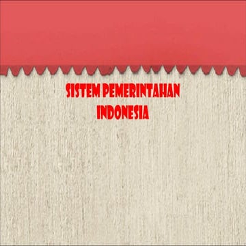 PKN - SISTEM PEMERINTAHAN DI INDONESIA KELAS XII IPA SMA