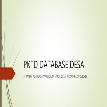 Pemenfaatan PKTD untuk Mengembangan Databse Desa | PPTX