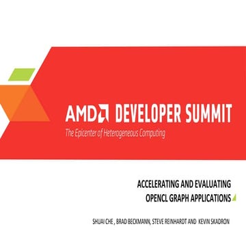 PL-4089, Accelerating and Evaluating OpenCL Graph Applications, by Shuai Che,...