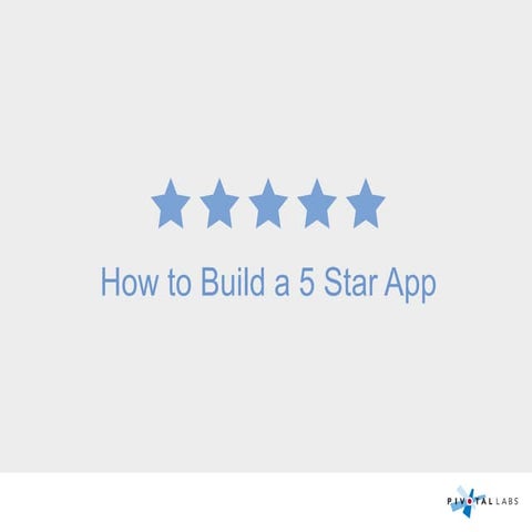 How to Build a 5 Star App