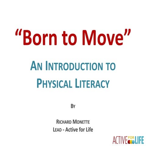 Born to Move: An introduction to physical literacy | PDF