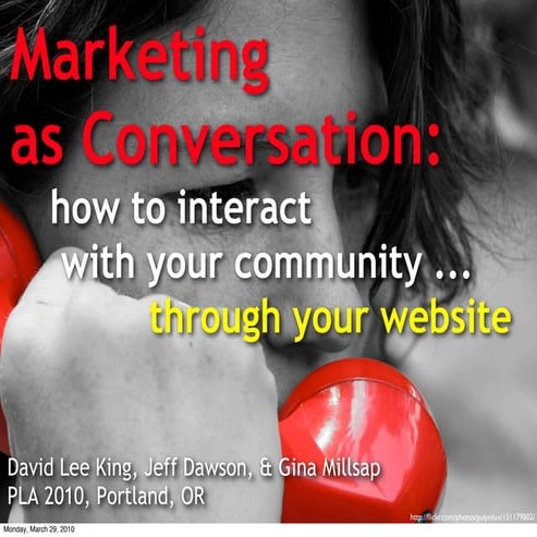 Marketing as Conversation: How to Interact with your Community … through your...