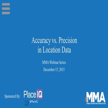 PlaceIQ MMA Webinar - Location versus Accuracy