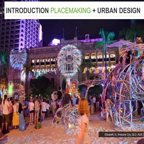 Placemaking 101: Section 1 of Introduction to Placemaking