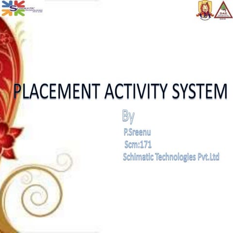 Placement activity system