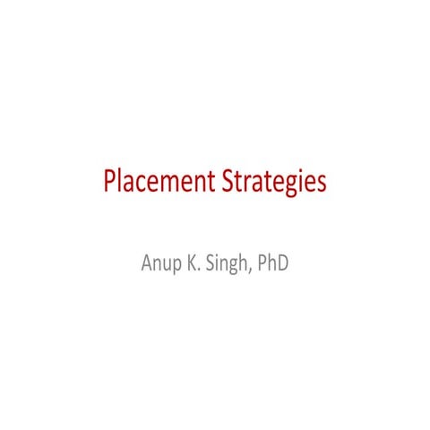 Placement strategies