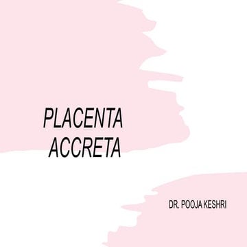 Placenta accreta.pptx