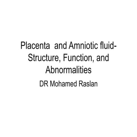 Placenta_and_Amniotic_fluid_Structure_Function.ppt