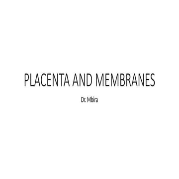 The Placenta and membranes development ppt