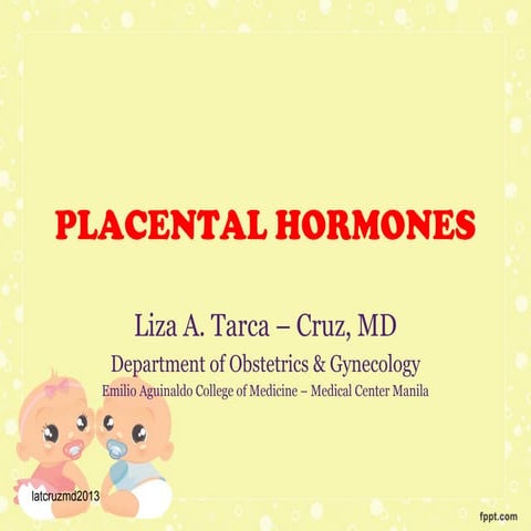 Placental hormones lec by liza tarca, md