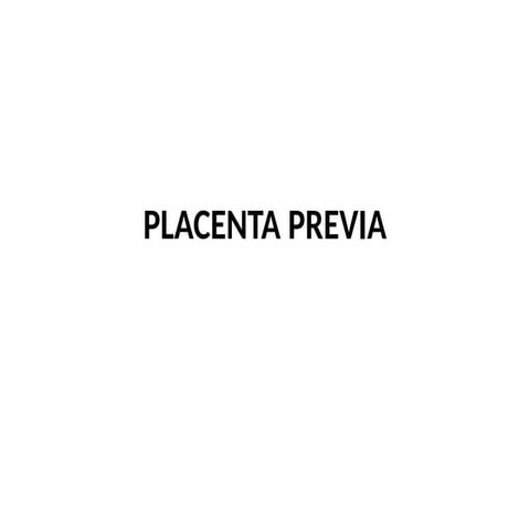 placenta previa presentation and nursing MX