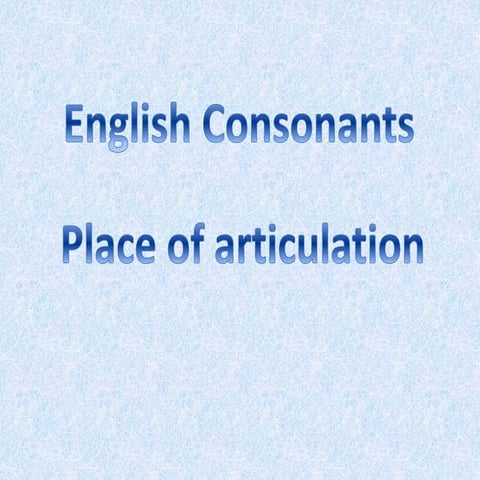 English Consonants - Place of articulation