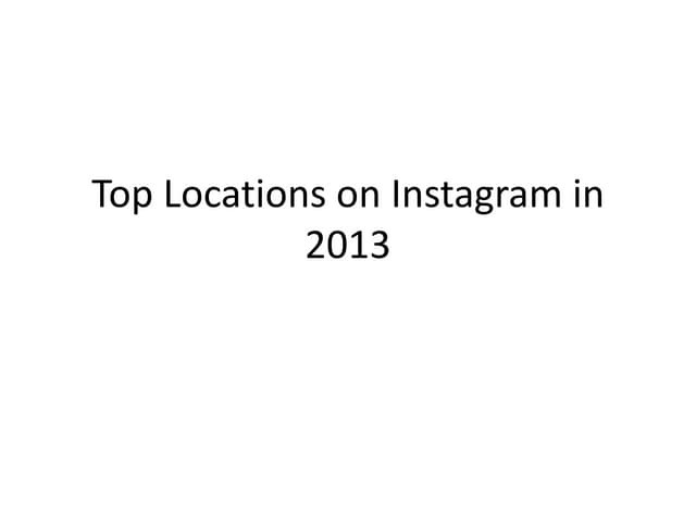 Top Locations on Instagram in 2013