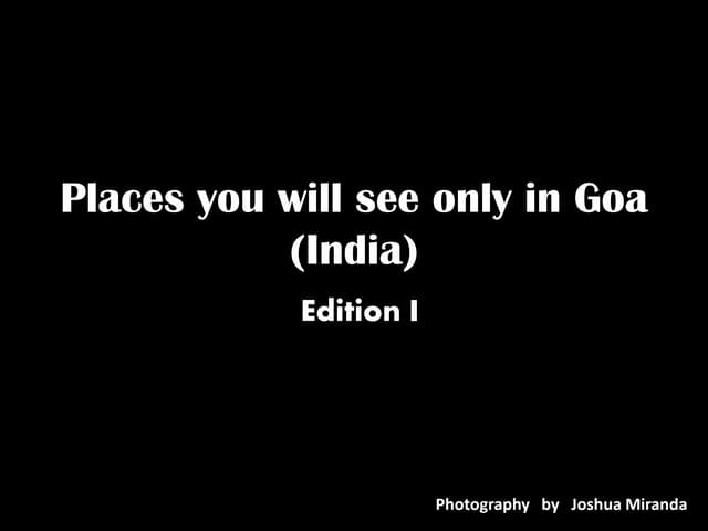 Places you will only see in Goa India