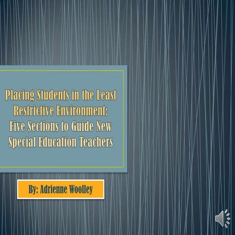 Placing students in the Least Restrictive Environment 