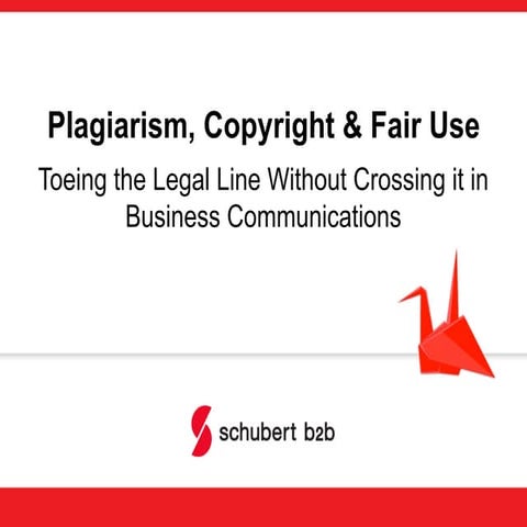 Plagiarism, Copyright and Fair Use in Business Communications