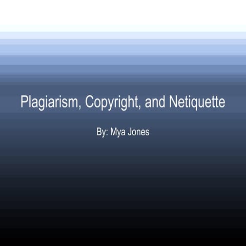 Plagiarism, Copyright, and Netiquette