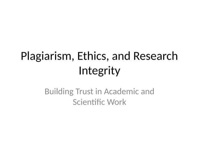 Plagiarism_Ethics_Research_Integrity_Enhanced.pptx