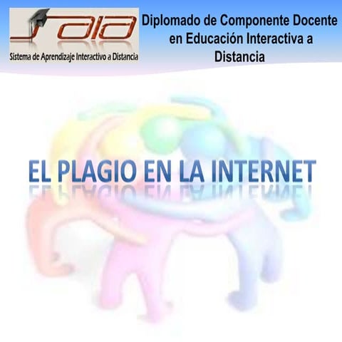 Plagio en la internet (SAIA Modulo III)