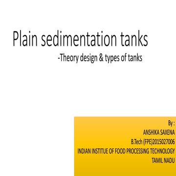 Plain sedimentation tanks ,Types & Design considerations 