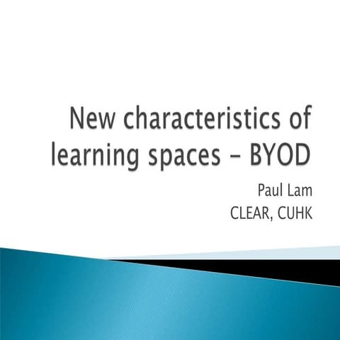 New characteristics of learning spaces - BYOD